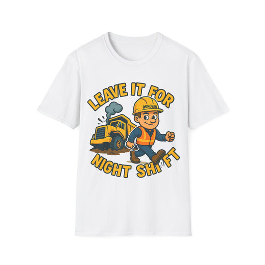 Personalized Leave it for Night Shift T-Shirt